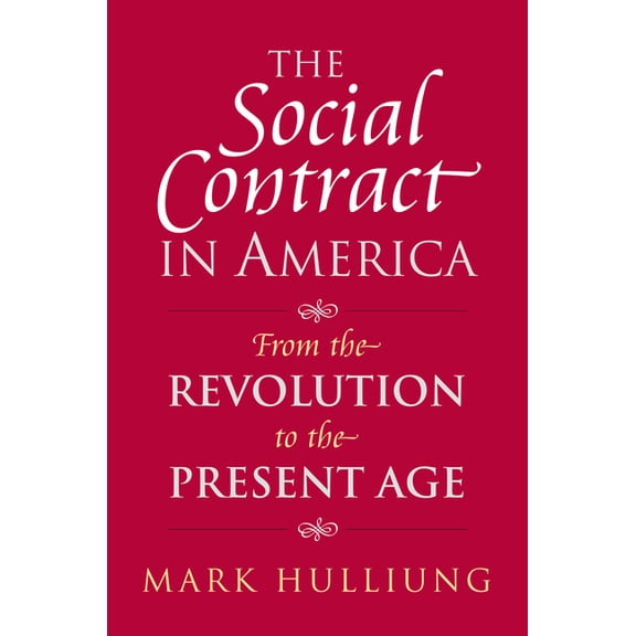 American Political Thought The Social Contract in America: From the Revolution to the Present Age, (Hardcover)