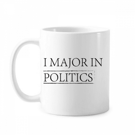 

Quote I Major In Politics Mug Pottery Cerac Coffee Porcelain Cup Tableware