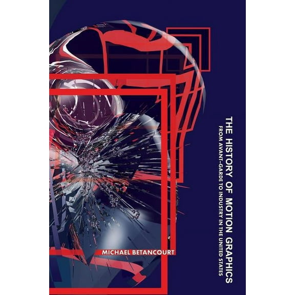 The History of Motion Graphics, (Paperback)