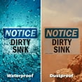 thumbnail image 6 of (2 Pack) Dirty Sink OSHA Notice Sign 14 Inch X 10 Inch Indoor / Outdoor Rust-Free Aluminum Metal Signs for Workplace, Workshop, and Construction Site, Made in the USA, 6 of 8