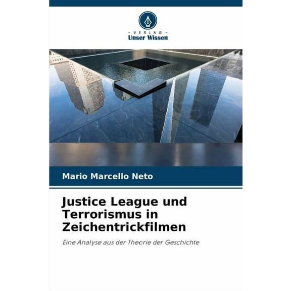 Justice League und Terrorismus in Zeichentrickfilmen, (Paperback)