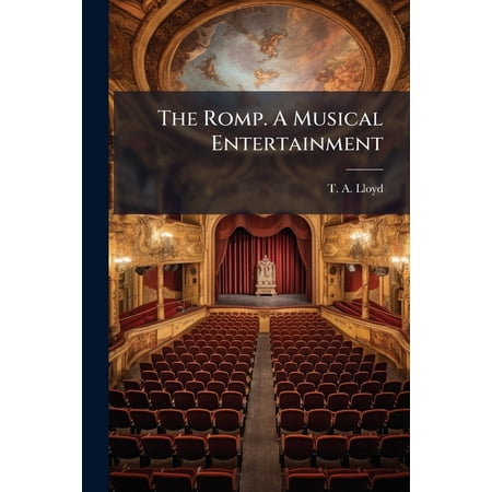 The Romp. A Musical Entertainment : In Two Acts. Altered From Love In The City By Mr. Bickerstaff. As Now Performed At The Theatre-royal In Drury-lane (Paperback)