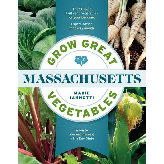 Grow Great Vegetables in Massachusetts - Paperback
