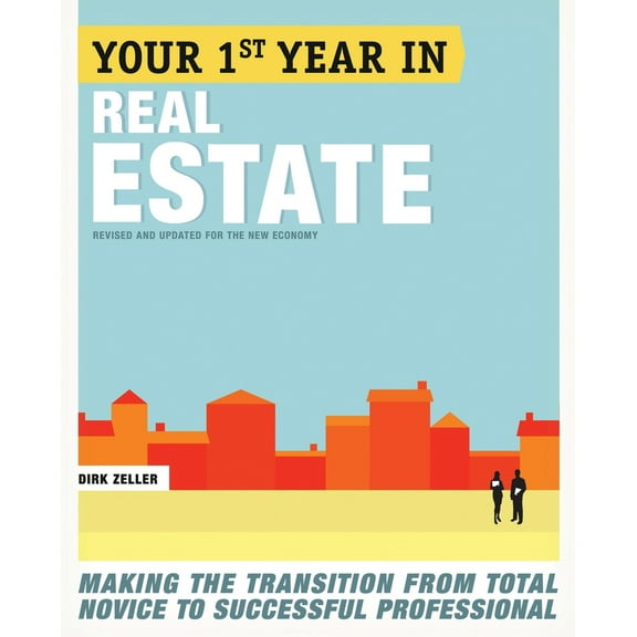 Pre-Owned Your First Year in Real Estate: Making the Transition from Total Novice to Successful Professional (Paperback) 0307453723 9780307453723