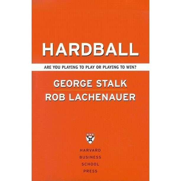 Hardball Are You Playing To Play Or Playing To Win Hardcover Walmart Com Walmart Com