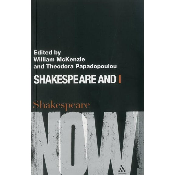 Shakespeare Now! Shakespeare and I, (Paperback)