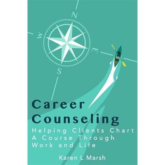 Pre-Owned Career Counseling: Helping Clients Chart a Course Through Work and Life