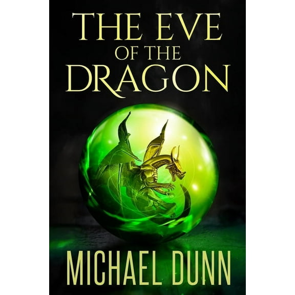 New Wizards: The Eve of the Dragon : Book 1 of the New Wizards Series (Series #1) (Paperback)