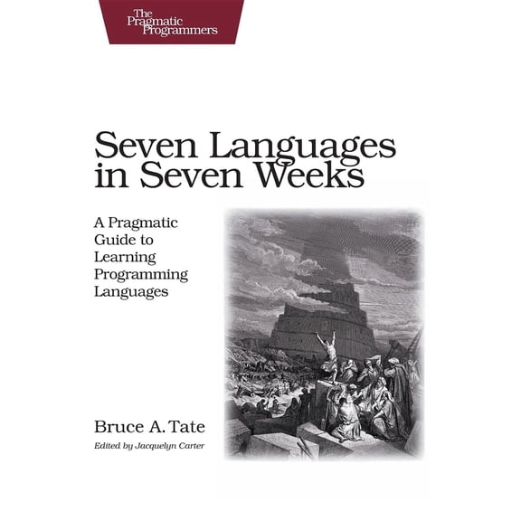 Pre-Owned Seven Languages in Seven Weeks: A Pragmatic Guide to Learning Programming Languages (Paperback) 193435659X 9781934356593