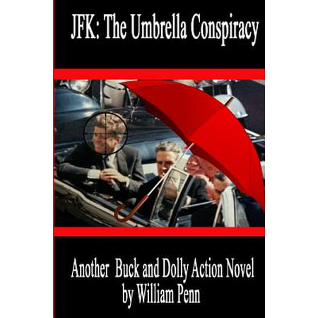 JFK : The Umbrella Conspiracy
