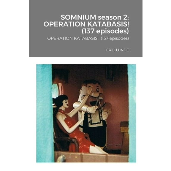 SOMNIUM season 2: OPERATION KATABASIS! (137 episodes) (Paperback)