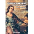 thumbnail image 1 of Eslabones INVISIBLES Mis TRES ILUSTRES Juanas DISTRIBUCIONES FONTAMARA Roberto Reyes Antunez, 1 of 2