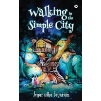 Walking in the Simple City (Paperback)