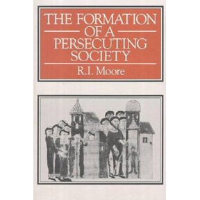 Pre-Owned The Formation of A Persecuting Society: Power and Deviance In Western Europe, 950 - 1250 (Paperback) 0631171452 9780631171454
