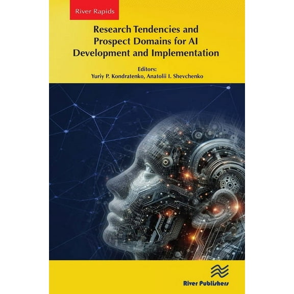 Research Tendencies and Prospect Domains for AI Development and Implementation, (Paperback)