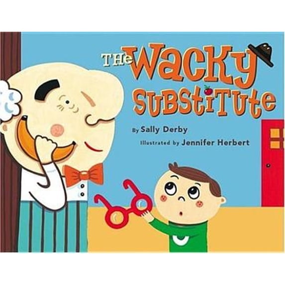 The Wacky Substitute (Hardcover)
