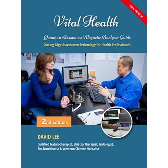 Pre-Owned Vital Health Quantum Resonance Magnetic Analyzer Guide: : Cutting Edge Assessment Technology for Health Professionals: B, (Paperback)