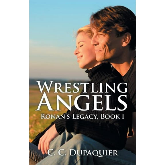 Wrestling Angels: Ronan's Legacy, Book I, (Paperback)