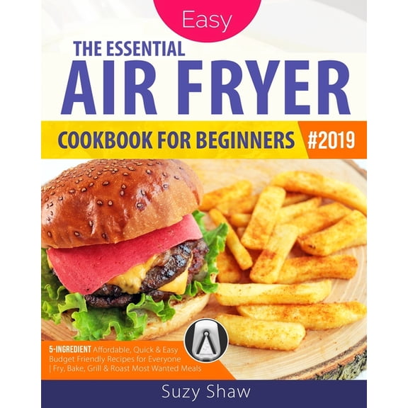 The Essential Air Fryer Cookbook for Beginners #2019 (Paperback)