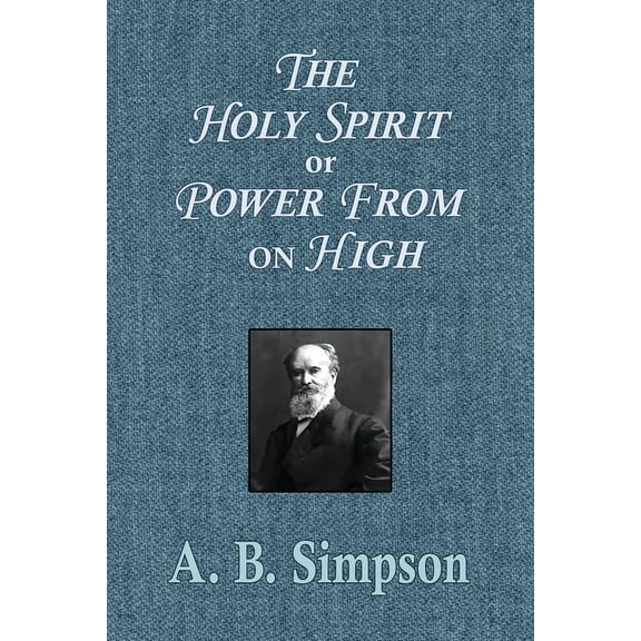 The Holy Spirit or Power From on High, (Paperback)