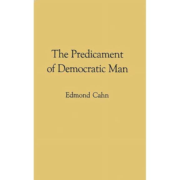 The Predicament of Democratic Man, (Hardcover)