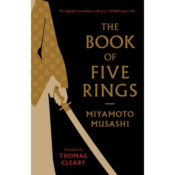 Shambhala Classics The Book of Five Rings: Including the Book of Family Traditions on the Art of War by Yagyu Munenori, (Paperback)