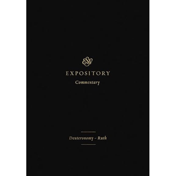 Pre-Owned ESV Expository Commentary: Deuteronomy-Ruth (Volume 2) (Hardcover) 1433546329 9781433546327