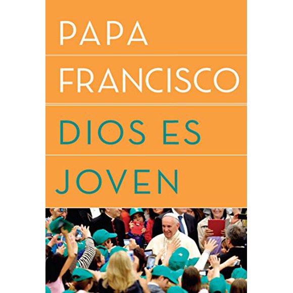Dios es joven (Spanish Edition)