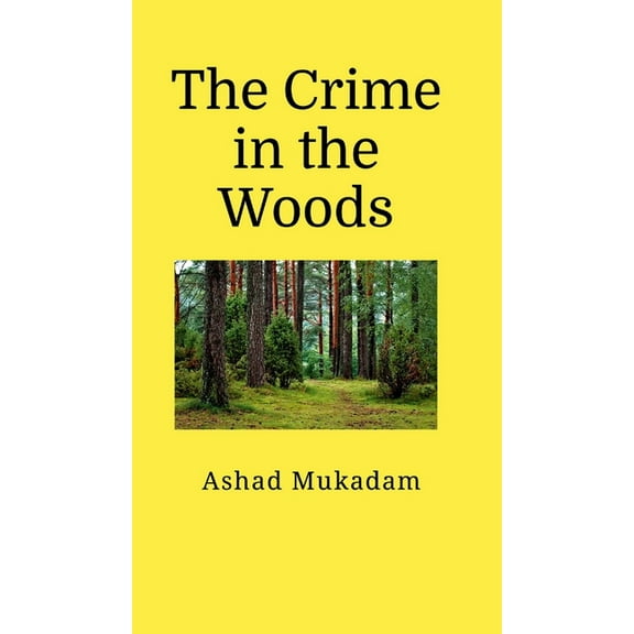The Crime in the Woods, (Hardcover)