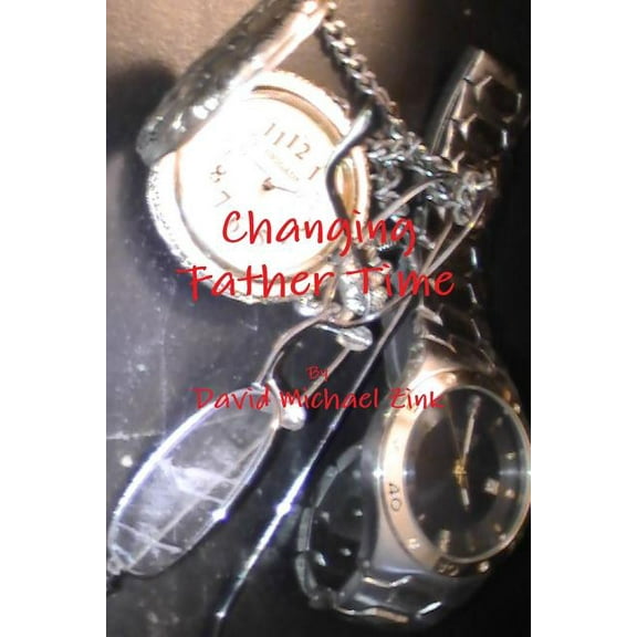 Changing Father Time (Paperback)