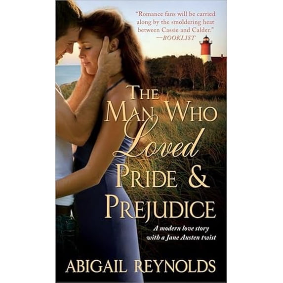 Pre-Owned The Man Who Loved Pride & Prejudice: A Modern Love Story with a Jane Austen Twist (Mass Market Paperback) 1402237324 9781402237324