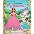 thumbnail image 1 of Pre-Owned How to Be a Princess (Hardcover) 0399556427 9780399556425, 1 of 1
