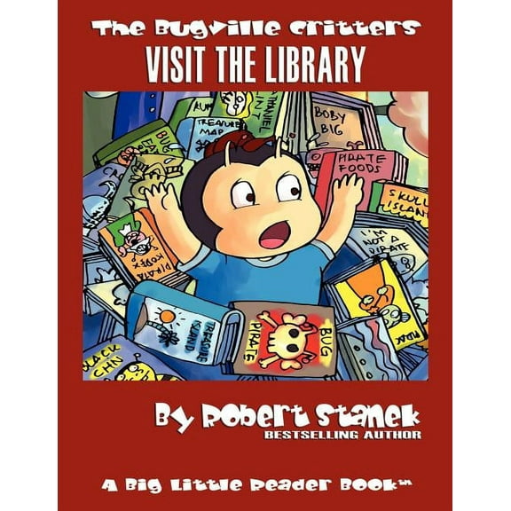 Bugville Critters Visit the Library: Buster Bee's Adventures, Book 18, (Paperback)
