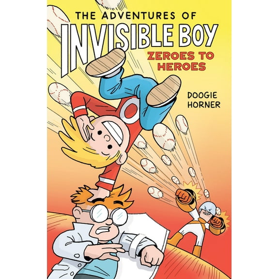 Invisible Boy The Adventures of Invisible Boy: Zeroes to Heroes: A Graphic Novel, (Hardcover)