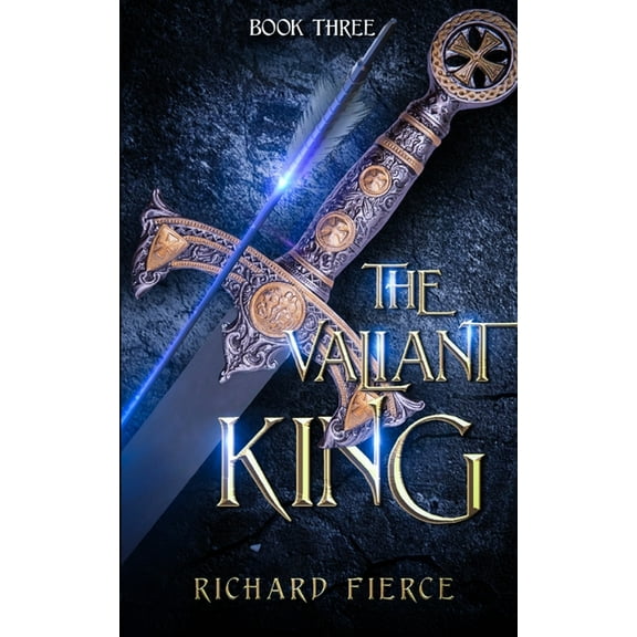 The Fallen King Chronicles The Valiant King, Book 3, (Paperback)