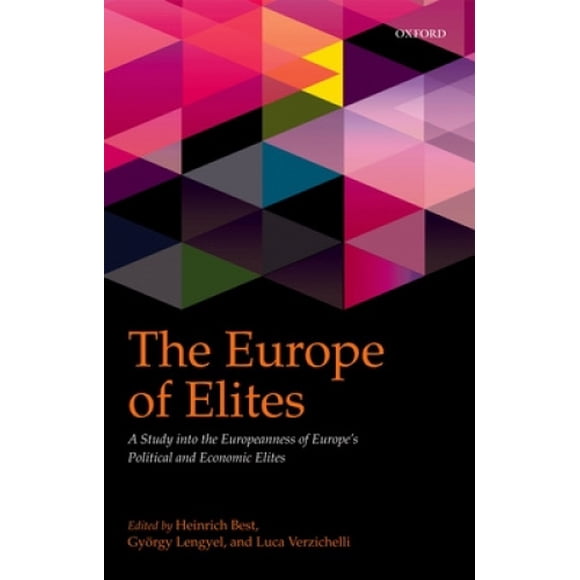 The Europe of Elites: A Study into the Europeanness of Europe's Political and Economic Elites (IntUne)