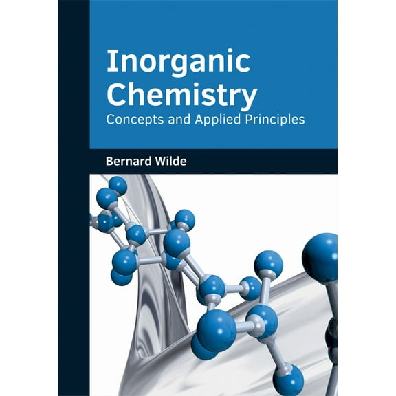 Inorganic Chemistry: Concepts and Applied Principles, (Hardcover)