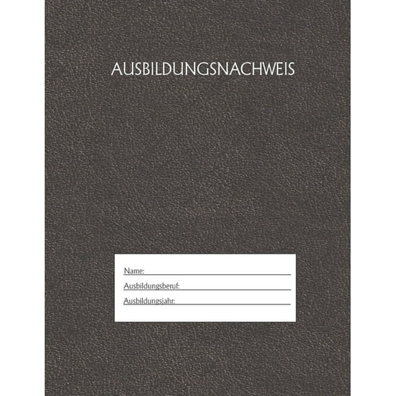 Ausbildungsnachweis: Berichtsheft Ausbildung / Ausbildungsnachweisheft täglich/wöchentlich / ausreichend für 1 Lehrjahr / 1Woche je Seite/ Montag bis Sonntag / Motiv Schwarz (Paperback)