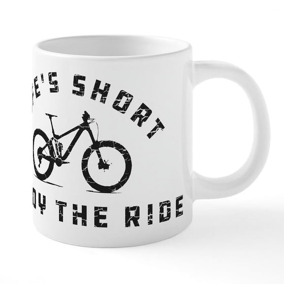 CafePress - Life's Short Enjoy The Ride - 20 Oz White Ceramic Mega Mug