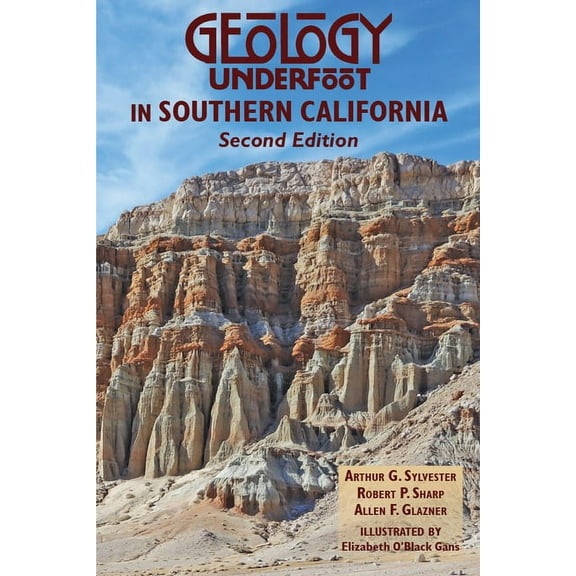 Geology Underfoot in Southern California, (Paperback)