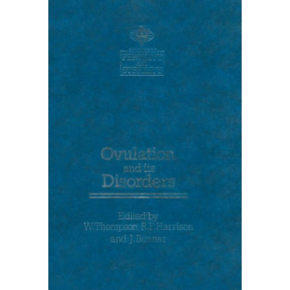 Studies in Fertility and Sterility Ovulation and Its Disorders, Book 3, (Paperback)