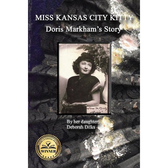 Miss Kansas City Kitty: Doris Markham's Story, (Paperback)