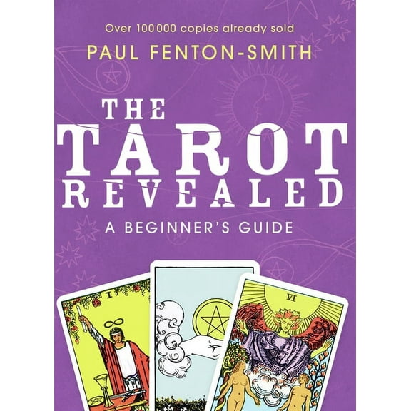 The Tarot Revealed: A Beginner's Guide, (Paperback)