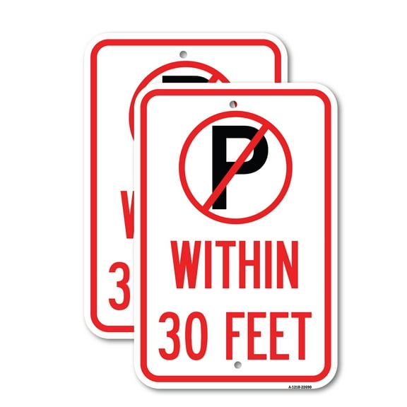 (2 Pack) (No Parking Symbol) Within 30 Feet | 12" X 18" Heavy-Gauge Aluminum Sign | Rust Free Aluminum, Weather Resistant, Waterproof, Fade Resistant, 2 Pre-drilled Holes