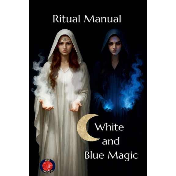 Ritual Manual White and Blue Magic, (Paperback)