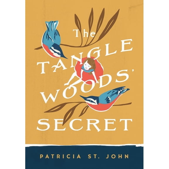 Patricia St John The Tanglewoods' Secret, (Paperback)