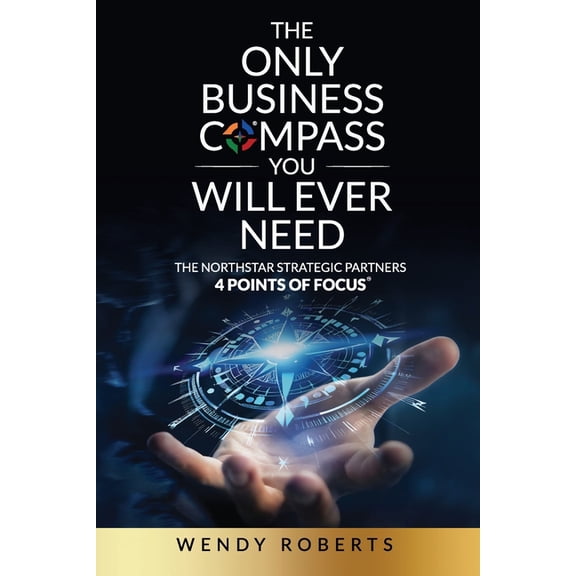 The Only Business Compass You Will Ever Need, (Paperback)