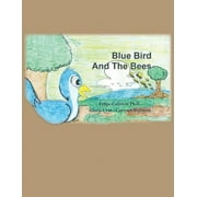 Blue Bird and The Bees (Paperback)