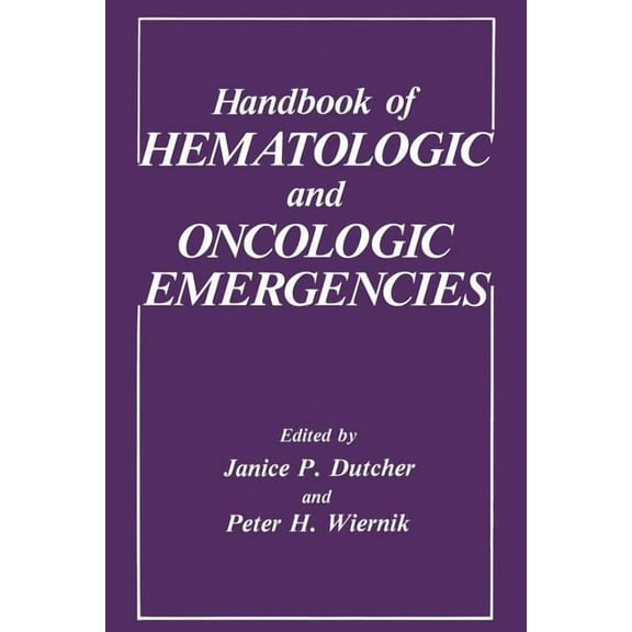 Handbook of Hematologic and Oncologic Emergencies, (Paperback)