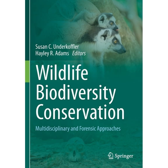 Wildlife Biodiversity Conservation: Multidisciplinary and Forensic Approaches, (Paperback)